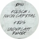 Kölsch, Neon Capital - KIDS (Undercatt Remix)