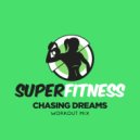 SuperFitness - Chasing Dreams