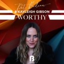 Pat Bedeau & Kayleigh Gibson - Worthy (Extended Mix)
