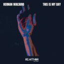 Hernan Macario - This Is My Day (Original Mix)