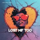 Last & Loud & Zianti - Lost Me Too