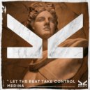 Medina (US) - Let The Beat Take Control