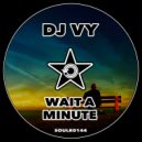 DJ Vy - Wait A Minute (Original Mix)