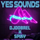 SPIKY, DJ Dobrel - Yes Sounds (Original Mix)