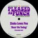 Shaka Loves You - Hear Me Today