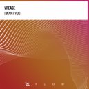 Vrease - I Want You