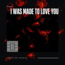 Jozified ManiK - I Was Made To Love You