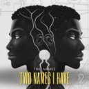 Two Names - 2 Names I Have (Original Mix)