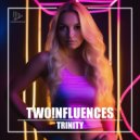 TWO!NFLUENCES - Trinity (Original Mix)