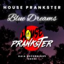 House Prankster - Blue Dreams (Original Mix)
