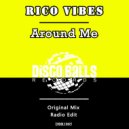 Rico Vibes - Around Me (Original Mix)