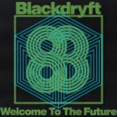 Blackdryft - Welcome To The Future