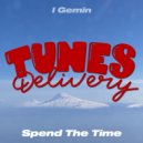 I Gemin - Spend The Time