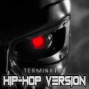 BITS_87 - Terminator (HIP-HOP VERSION)