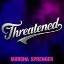 Marsha Sprenger - Threatened (Original Mix)