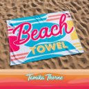 Tamika Thorne - Beach Towel (Original Mix)
