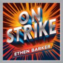 Ethen Barker - On Strike (Original Mix)