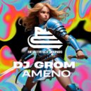 Dj Grom - Ameno (Extended Mix)
