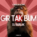 DJ Burlak - Gir Tak Bum