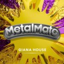Giana House - Metalmate (Original Mix)