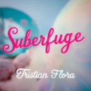 Tristian Flora - Suberfuge (Original Mix)