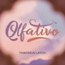 Thaddeus Latch - Olfativo (Original Mix)