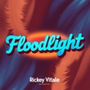 Rickey Vitale - Floodlight (Original Mix)
