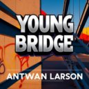 Antwan Larson - Young Bridge (Original Mix)