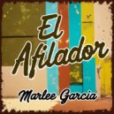Marlee Garcia - El Afilador (Original Mix)