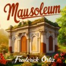 Frederick Ortiz - Mausoleum (Original Mix)