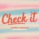 Carrie Maddox - Check It (Original Mix)