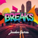 Jaeden Garcia - Breaks (Original Mix)