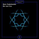 Serj Yudchenko - Me and You