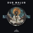 Dub Malub - Anti-Ego
