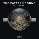 The Pattern Sound - Shit Money