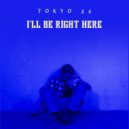 Tokyo 54 - I\'ll be right here ()