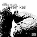 JSMV - Mierdas de Gato (X6cta Remix)