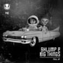 Shlump, Big Things - Pull Up (Original Mix)