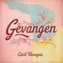 Carl Vanegas - Gevangen (Original Mix)