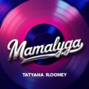 Tatyana Rooney - Mamalyga (Original Mix)