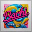 Stephen Medina - Bachi (Original Mix)