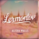 Alisha Walls - Lermontov (Original Mix)