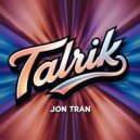 Jon Tran - Talrik (Original Mix)