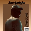 BMC CHIRALS - Zero Apologies (Original Mix)