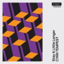 Cyan Tempest - Stay A Little Longer