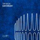 Tim Iron - Daydream (Original Mix)