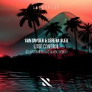 Van Snyder, Serena Bleu - Lose Control (DJ Antoine & Mad Mark Extended Remix)
