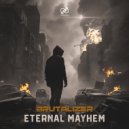 Brutalizer - Eternal Mayhem (Original Mix)