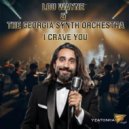 Lou Wayne, The Georgia Sinth Orchestra - I Crave You (MG House)
