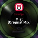 Unlodge - Mist (Original Mix)